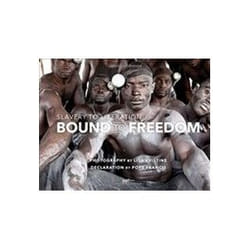 ISBN Bound to Freedom : Slavery to Liberation livre Photographie Anglais Couverture rigide