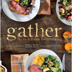 ISBN Gather, the Art of Paleo Entertaining, Anglais, Couverture rigide, 312 pages