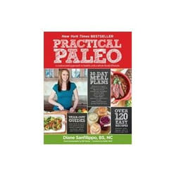 ISBN Practical Paleo: A Customized Approach to Health and a Whole-Foods Lifestyle livre Santé, esprit et corps Anglais