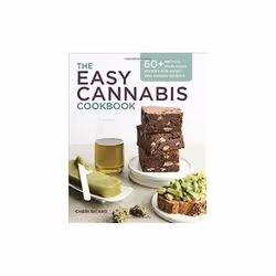 ISBN Easy Cannabis Cookbook: 60+ Medical Marijuana Recipes for Sweet and Savory Edibles, Santé, esprit et corps, Anglais, 162 ...