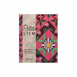 ISBN Petal And Stem: 40 Modern Floral Quilt Blocks To Mix-And-Match, métier &amp; loisirs, Anglais, 144 pages