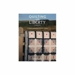 ISBN Quilting With Liberty Fabrics: 15 Quilts Celebrating 145 Years of Fabric, Art & design, Anglais, Couverture rigide, ...
