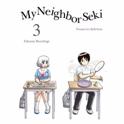 ISBN My Neighbor Seki, 3, Fiction, Anglais, Livre broché, 176 pages