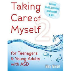 Taking Care of Myself2 for Teenagers & Young Adults with ASD - [Livre en VO]