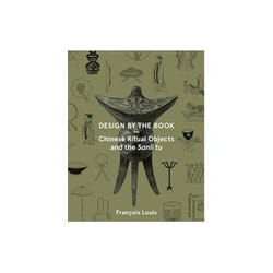 ISBN Design by the Book: Chinese Ritual Objects and the Sanli Tu livre Art & design Anglais