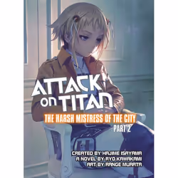 ISBN Attack on Titan: The Harsh Mistress of the City, Part 2, Livre broché, 200 pages