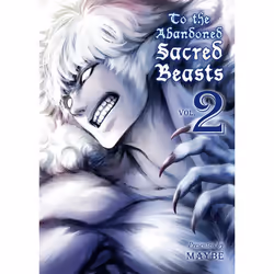 ISBN To the Abandoned Sacred Beasts, 2, Fiction, Anglais, Livre broché, 200 pages