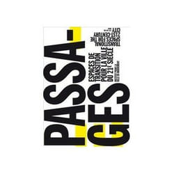 ISBN Passages: Transitional Spaces for the 21st-Century City, Espaces de Transition pour la Ville du 21e livre Education Anglais