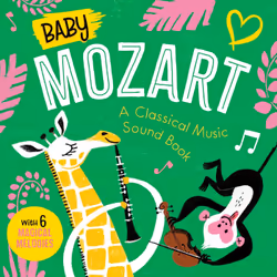 ISBN Baby Mozart: A Classical Music Sound Book (With 6 Magical Melodies), Musique, Anglais, 14 pages