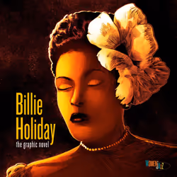 ISBN Billie Holiday: The Graphic Novel, comédies & nouvelles graphiques, Anglais, Livre broché, 148 pages