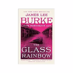 ISBN Glass Rainbow: A Dave Robicheaux Novel, Roman, Anglais, 448 pages