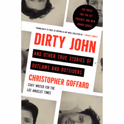 ISBN Dirty John and Other True Stories of Outlaws and Outsiders, Art &amp; design, Anglais, Livre broché, 368 pages