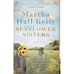 Sunflower Sisters by Martha Hall Kelly
