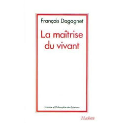 La maîtrise du vivant