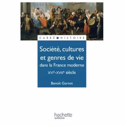 ISBN Société, cultures et genres de vie dans la France moderne - XVIe à XVIIIe siècle, Éducatif, Français, 192 pages