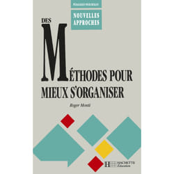 Des méthodes pour mieux s'organiser