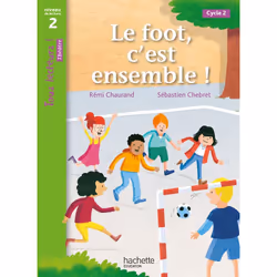 ISBN Tous lecteurs ! Théâtre Niveau 2 - Le foot, c'est ensemble ! - Livre élève - Ed. 2023, Éducatif, Français, 24 pages