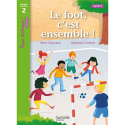 Tous lecteurs ! Théâtre Niveau 2 - Le foot, c'est ensemble ! - Livre élève