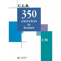 CLR 350 Exercices de lecture CM - Livre de l'élève - Ed.2003