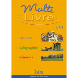 Multilivre Histoire-Géographie Sciences CM1 - Livre de l'élève