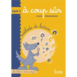 A coup sûr Cycle 2 - Guide pédagogique