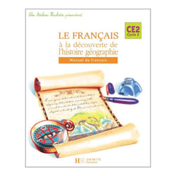 Les Ateliers Hachette Le Français à la découverte de l'histoire-géographie CE2 - Elève - Ed.2005