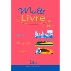 ISBN Multilivre Histoire-Géographie Sciences CM2 - Livre de l'élève - Edition 2004, Éducatif, Français, 256 pages