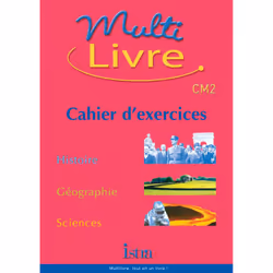 ISBN Multilivre Histoire-Géographie Sciences CM2 - Cahier d'exercices - Edition 2004, Éducatif, Français, 96 pages
