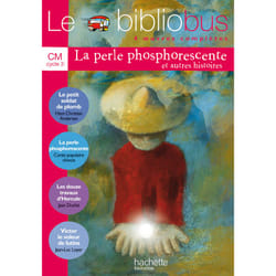 Le Bibliobus n° 9 CM - La Perle phosphorescente - Livre de l'élève - Ed.2005 (Broché)