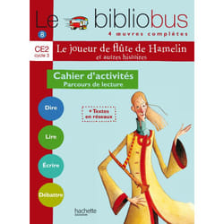 Le Bibliobus N° 8 CE2 - Le Joueur de flûte de Hamelin - Cahier d'activités - Ed.2005