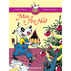 Les Ateliers Hachette Max, Jules et leurs copains CP - BiblioMax n° 2 Max et le Père Noël - Ed.2005