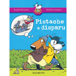Les Ateliers Hachette Max, Jules et leurs copains CP - BiblioMax n° 3 Pistache a disparu - Ed.2005