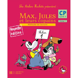 Les Ateliers Hachette Max, Jules et leurs copains CP - Fichier de l'élève 1 - Ed.2006