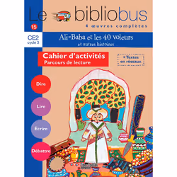 ISBN Le Bibliobus n° 15 CE2 - Ali Baba et les 40 voleurs - Cahier d'activités - Ed.2006, Éducatif, Français, 64 pages
