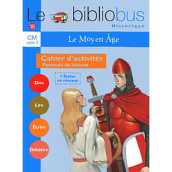 Le Bibliobus n° 18 CM - Le Moyen Age - Cahier d'activités - Ed.2006