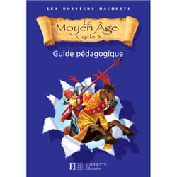Les Dossiers Hachette Histoire Cycle 3 - Le Moyen-Âge - Guide pédagogique + Photofiches - Ed.2006