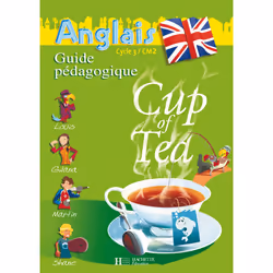 ISBN Cup of Tea Anglais CM2 - Guide pédagogique et flashcards - Ed.2008, Éducatif, Français, 144 pages