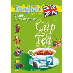 Cup of Tea Anglais CM2 - Guide pédagogique et flashcards - Ed.2008