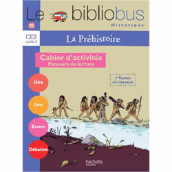 ISBN Le Bibliobus N° 26 CE2 - La Préhistoire - Cahier d'activités - Ed.2008, Éducatif, Français, 64 pages