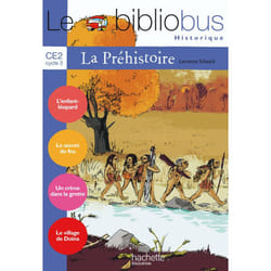 Le Bibliobus N° 26 CE2 - La Préhistoire - Livre de l'élève - Ed.2008