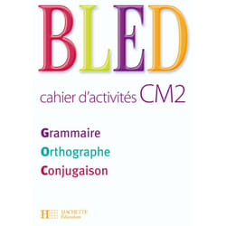 Bled CM2 - Cahier d'activités - Ed.2008