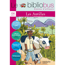 Le Bibliobus N° 27 CM - Contes des Antilles - Livre de l'élève - Ed.2008