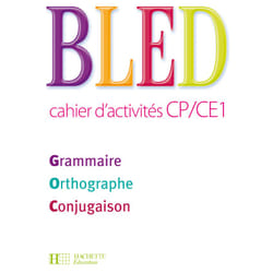 BLED CP/CE1 - Cahier d'activités - Ed.2009
