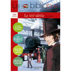 LE XIXE SIECLE CM CYCLE 3, Dag'Naud Alain