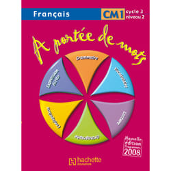 A portée de mots - Français CM1 - Livre de l'élève - Ed.2009