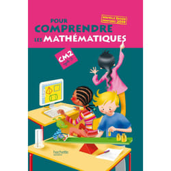 Pour comprendre les mathématiques CM2 - Livre de l'élève - Ed.2009