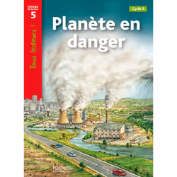 ISBN Planète en danger Niveau 5 - Tous lecteurs ! - Ed.2010, Éducatif, Français, 32 pages