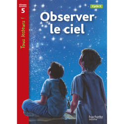 OBSERVER LE CIEL. NIVEAU DE LECTURE 5 CYCLE 3, McAllan Kate