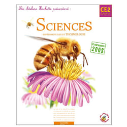 ATELIERS HACHETTE : sciences expérimentales et technologie - CE2, cycle 3 - livre de l'élève (édition 2010)
