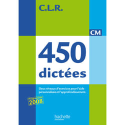 CLR 450 dictées CM - Livre de l'élève - Ed.2010 (Broché)